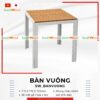 bàn vuông gỗ nhựa ngoài trời